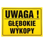 Tablica GŁĘBOKIE WYKOPY 25x35