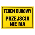 Tablica TEREN BUDOWY PRZEJŚCIA NIE MA 25x35