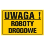 Tablica UWAGA! ROBOTY DROGOWE20x33