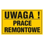 Tablica UWAGA! PRACE REMONTOWE20x33