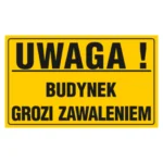 Tablica UWAGA! BUDYNEK GROZI ZAWALENIEM 20x33