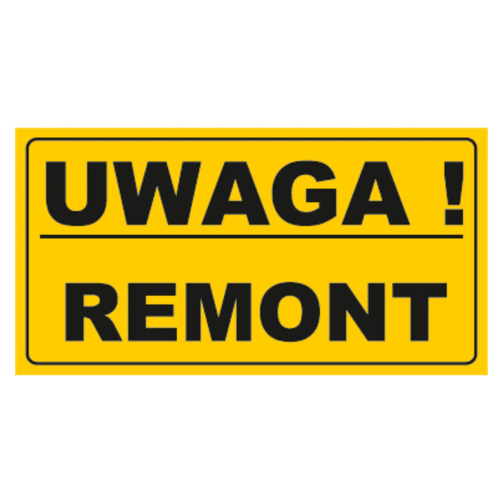 09_541_f954b3982df33f7b7bd31c6b273937bdb4104267-1 Tablica UWAGA! REMONT 12x22 - obrazek 1